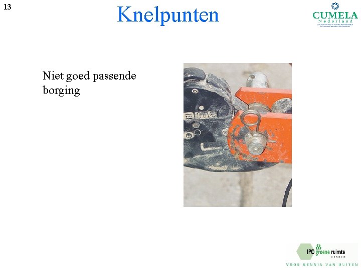 13 Knelpunten Niet goed passende borging 