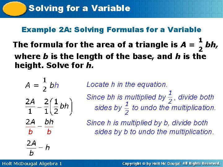 Solving for a Variable Example 2 A: Solving Formulas for a Variable The formula