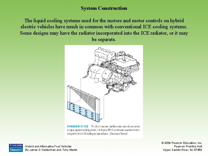 System Construction The liquid cooling systems used for the motors and motor controls on