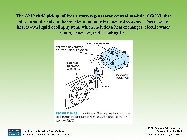 The GM hybrid pickup utilizes a starter-generator control module (SGCM) that plays a similar