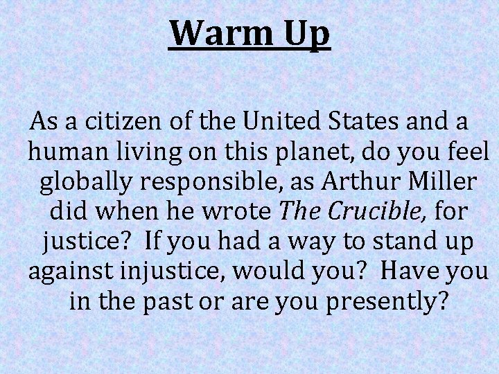 Warm Up As a citizen of the United States and a human living on