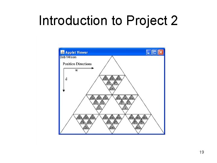 Introduction to Project 2 19 Introduction to Project 2 19
