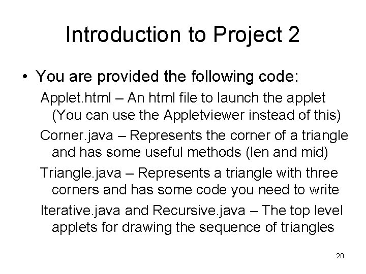 Introduction to Project 2 • You are provided the following code: Applet. html – Introduction to Project 2 • You are provided the following code: Applet. html –