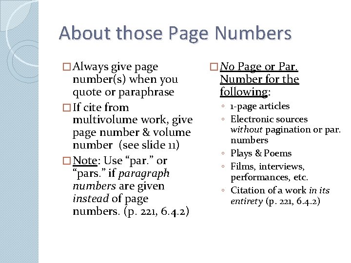 About those Page Numbers � Always give page number(s) when you quote or paraphrase
