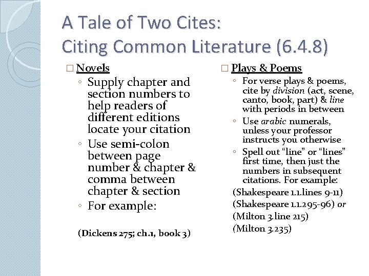 A Tale of Two Cites: Citing Common Literature (6. 4. 8) � Novels ◦