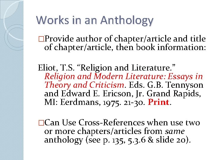 Works in an Anthology �Provide author of chapter/article and title of chapter/article, then book