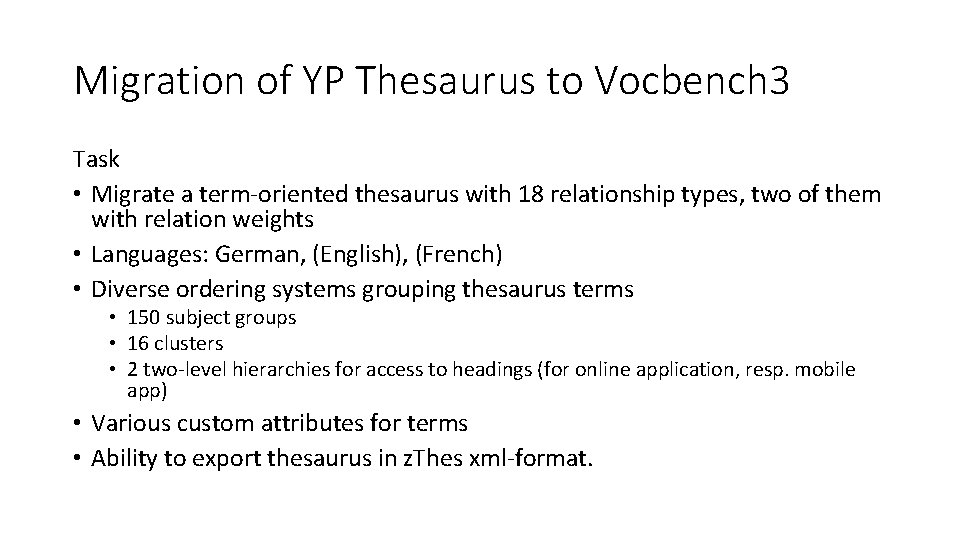 Migration of YP Thesaurus to Vocbench 3 Task • Migrate a term-oriented thesaurus with