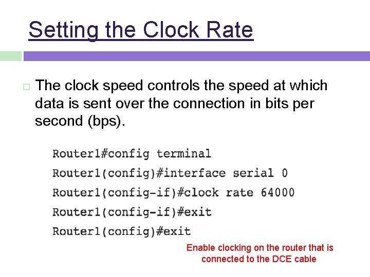 Setting the Clock Rate The clock speed controls the speed at which data is