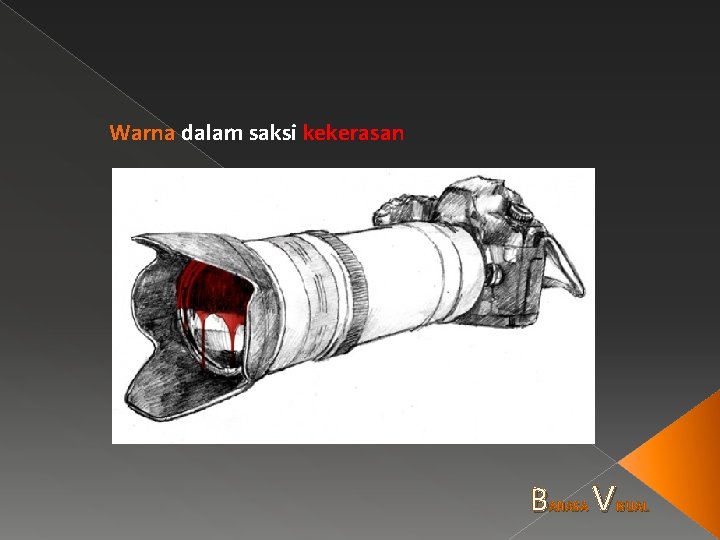 Warna dalam saksi kekerasan B AHASA V ISUAL 