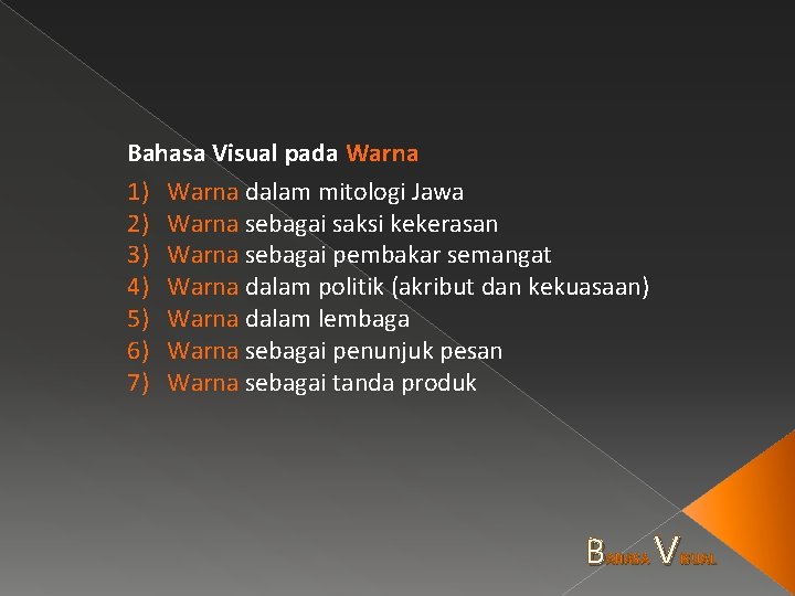 Bahasa Visual pada Warna 1) Warna dalam mitologi Jawa 2) Warna sebagai saksi kekerasan