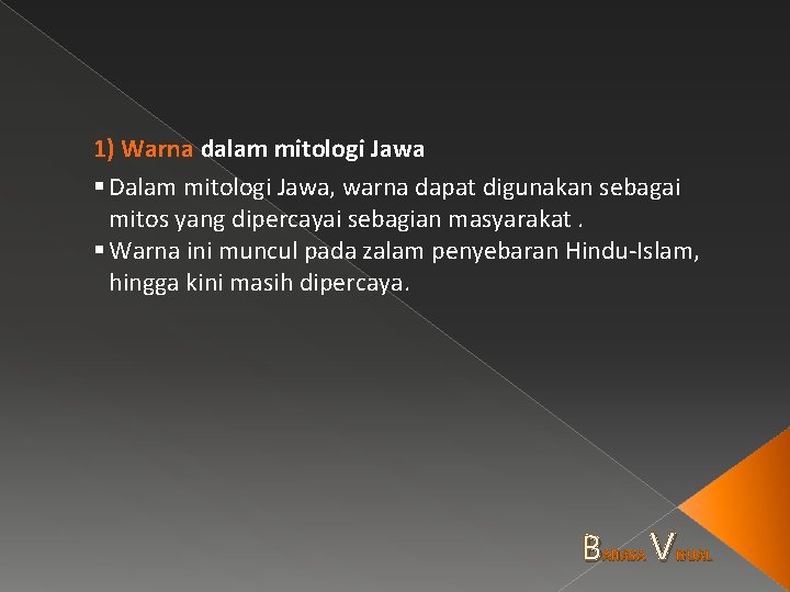 1) Warna dalam mitologi Jawa § Dalam mitologi Jawa, warna dapat digunakan sebagai mitos