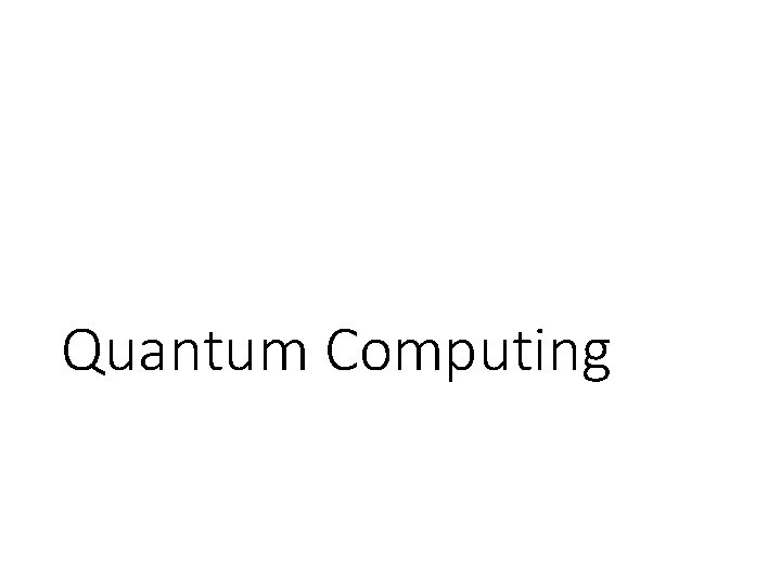 Quantum Computing 