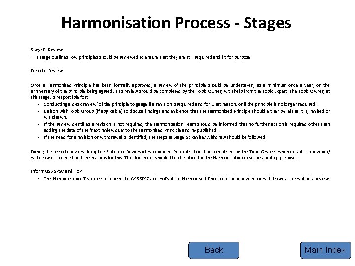 Harmonisation Process - Stages Stage F. Review This stage outlines how principles should be