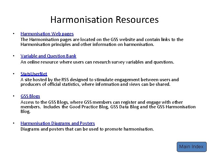 Harmonisation Resources (Links opens the page in a web browser) • Harmonisation Web pages