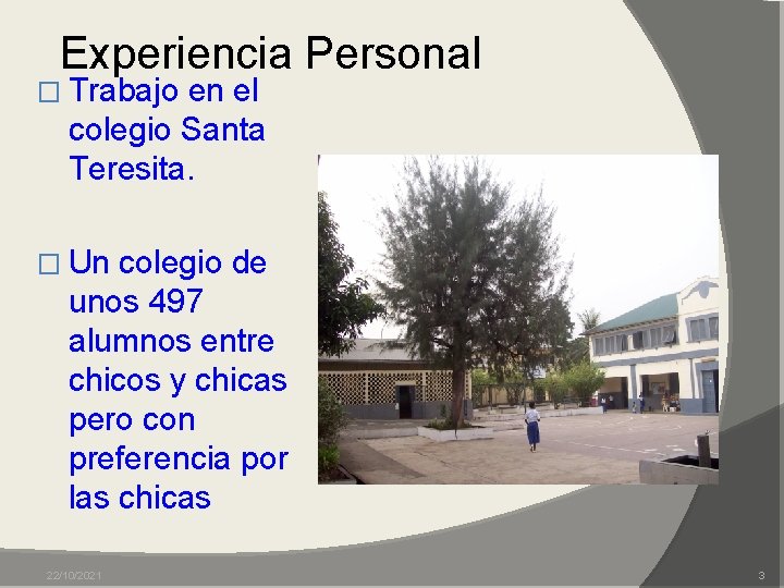 Experiencia Personal � Trabajo en el colegio Santa Teresita. � Un colegio de unos