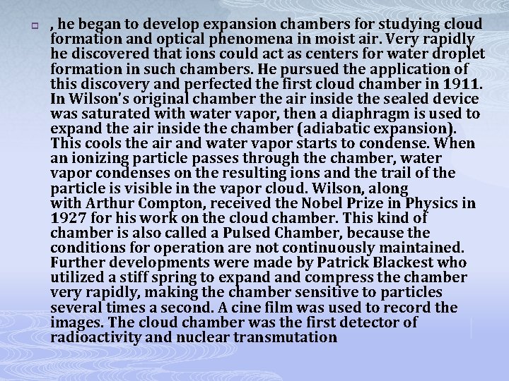 p , he began to develop expansion chambers for studying cloud formation and optical