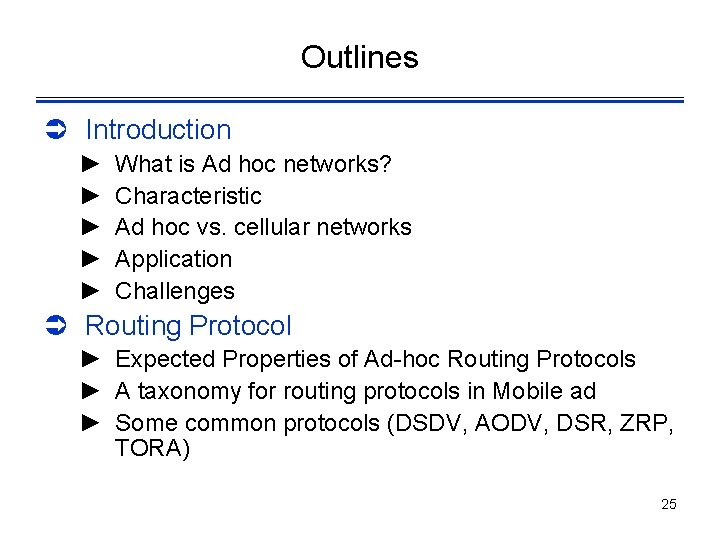 Outlines Ü Introduction ► ► ► What is Ad hoc networks? Characteristic Ad hoc