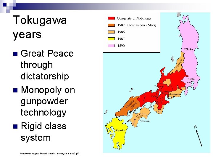 Tokugawa years Great Peace through dictatorship n Monopoly on gunpowder technology n Rigid class