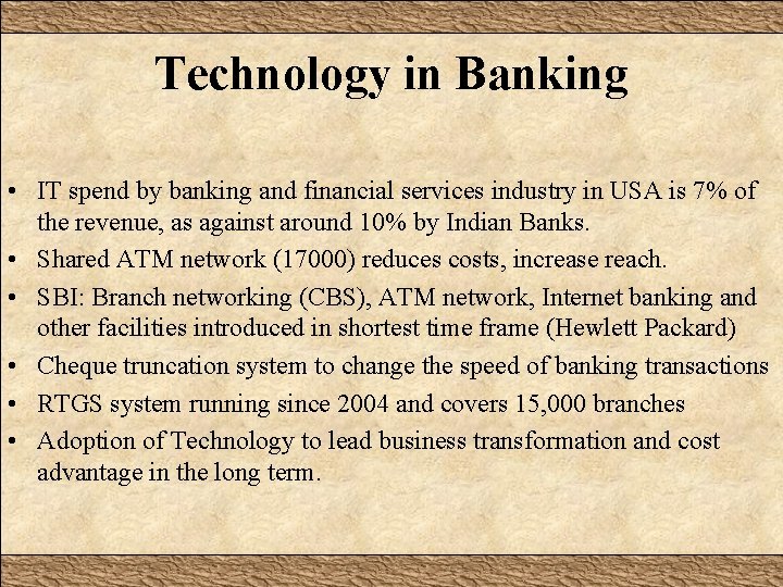 Technology in Banking • IT spend by banking and financial services industry in USA