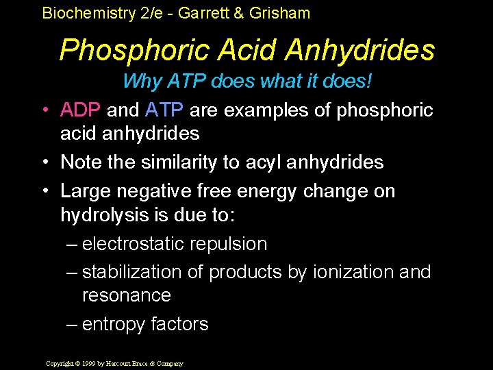 Biochemistry 2/e - Garrett & Grisham Phosphoric Acid Anhydrides Why ATP does what it
