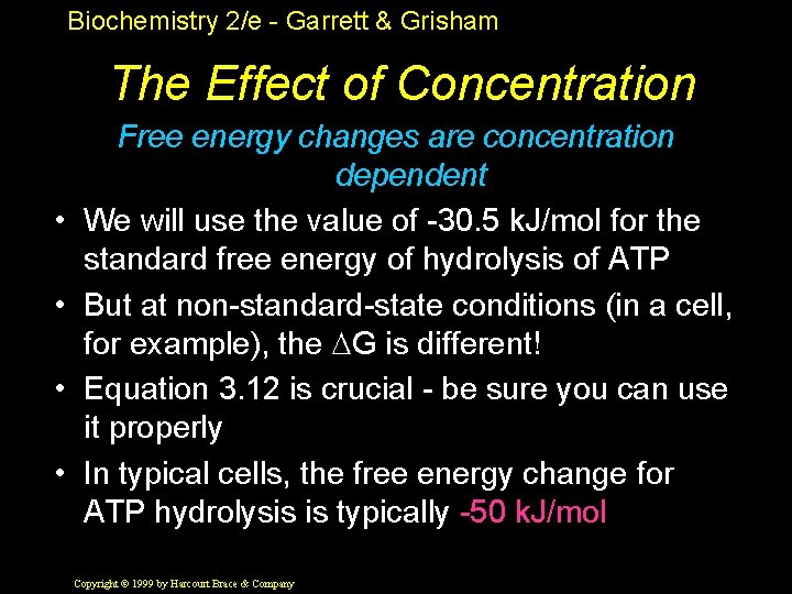 Biochemistry 2/e - Garrett & Grisham The Effect of Concentration • • Free energy