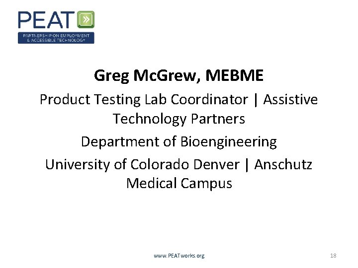 Greg Mc. Grew, MEBME Product Testing Lab Coordinator | Assistive Technology Partners Department of