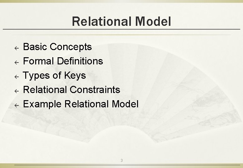 Relational Model ß ß ß Basic Concepts Formal Definitions Types of Keys Relational Constraints