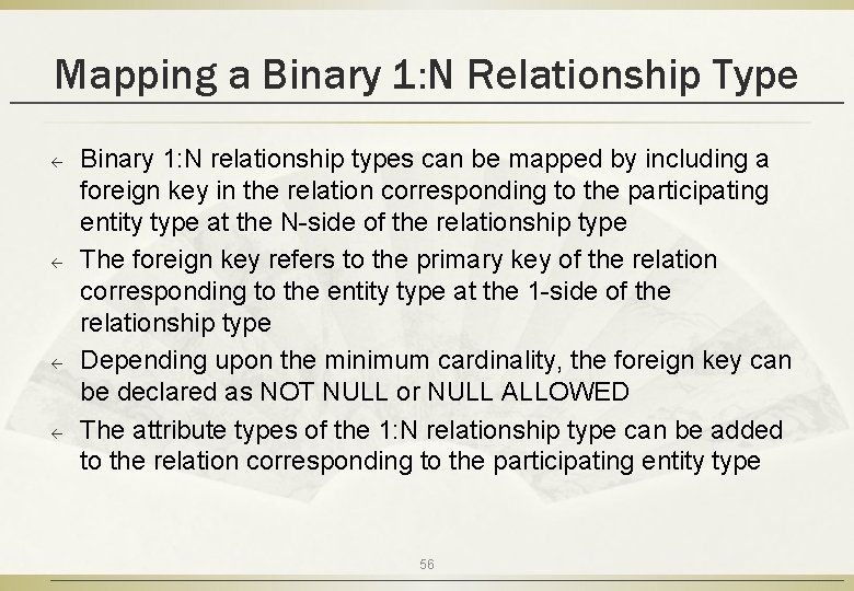 Mapping a Binary 1: N Relationship Type ß ß Binary 1: N relationship types