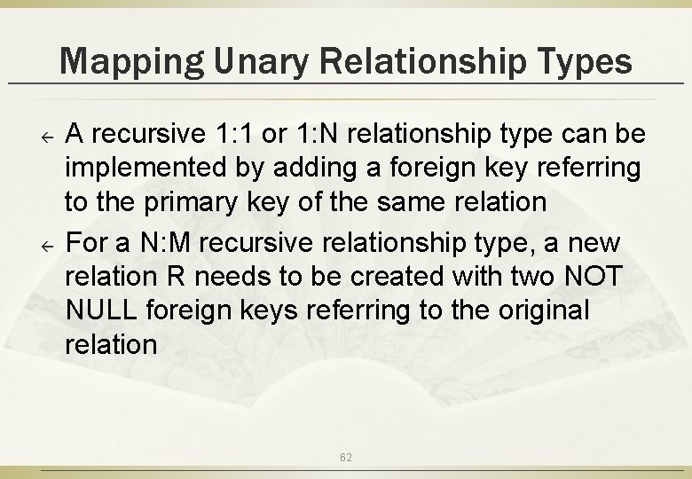 Mapping Unary Relationship Types ß ß A recursive 1: 1 or 1: N relationship