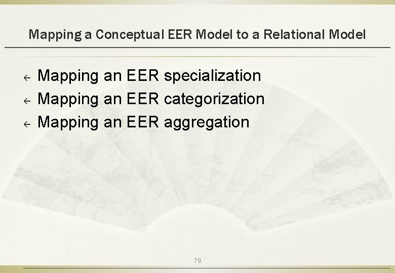 Mapping a Conceptual EER Model to a Relational Model ß ß ß Mapping an