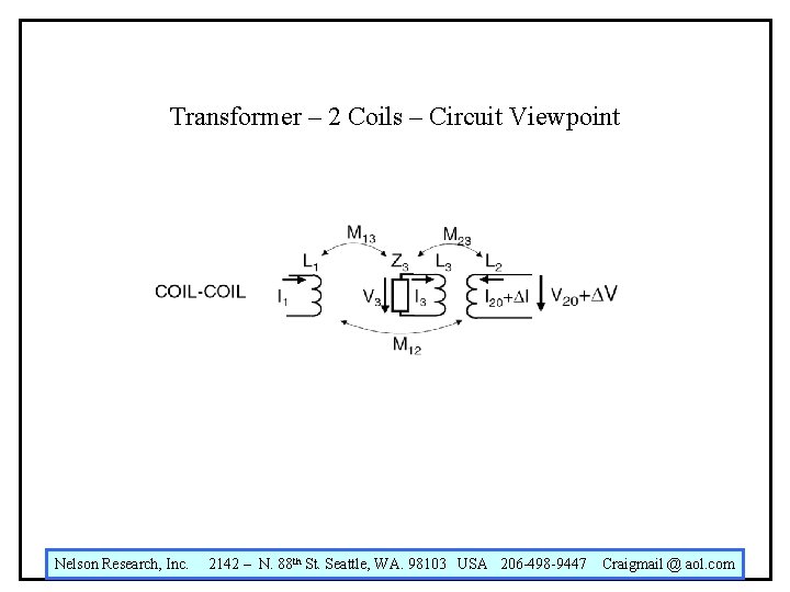 Transformer – 2 Coils – Circuit Viewpoint Nelson Research, Inc. 2142 – N. 88