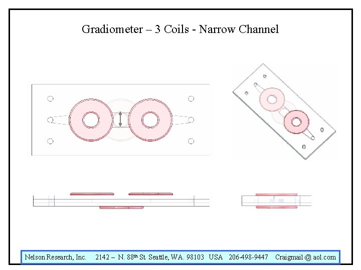 Gradiometer – 3 Coils - Narrow Channel Nelson Research, Inc. 2142 – N. 88