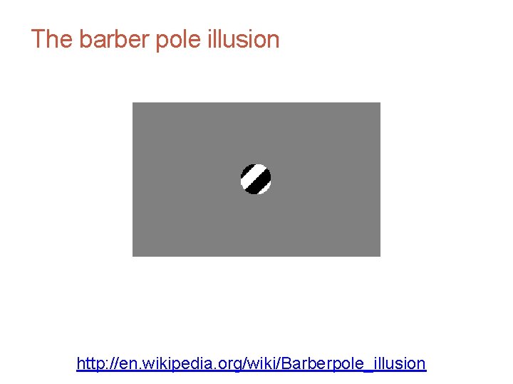 CS 4495 Computer Vision – A. Bobick Motion and Optic Flow The barber pole