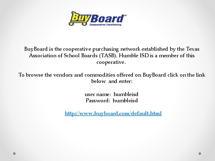 Buy. Board is the cooperative purchasing network established by the Texas Association of School