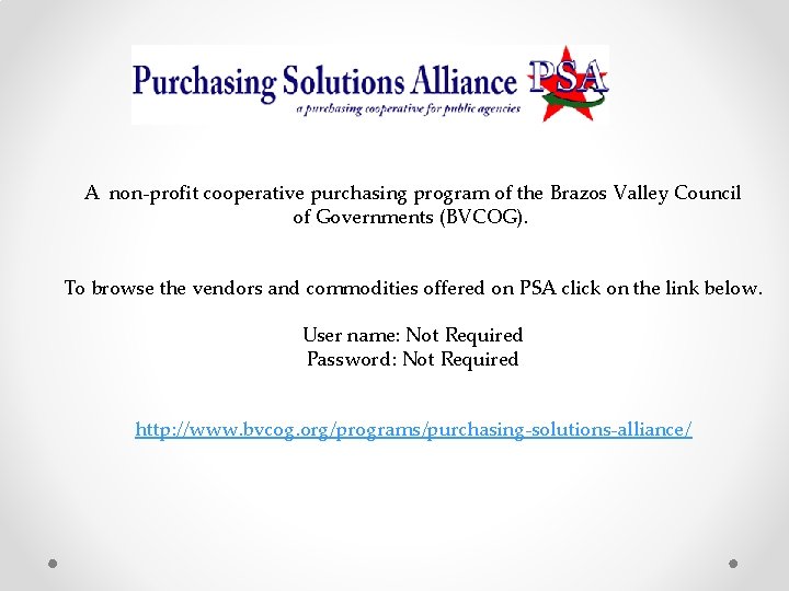 A non-profit cooperative purchasing program of the Brazos Valley Council of Governments (BVCOG). To