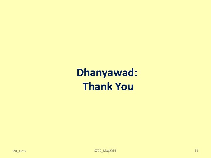 Dhanyawad: Thank You thc_ctms S 729_May 2015 11 