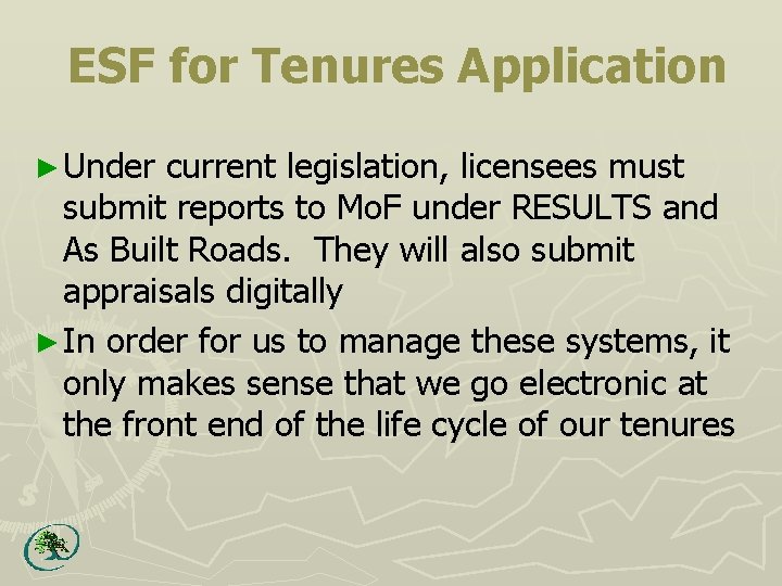 ESF for Tenures Application ► Under current legislation, licensees must submit reports to Mo.
