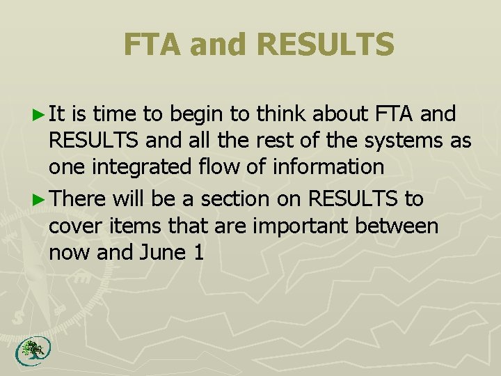 FTA and RESULTS ► It is time to begin to think about FTA and