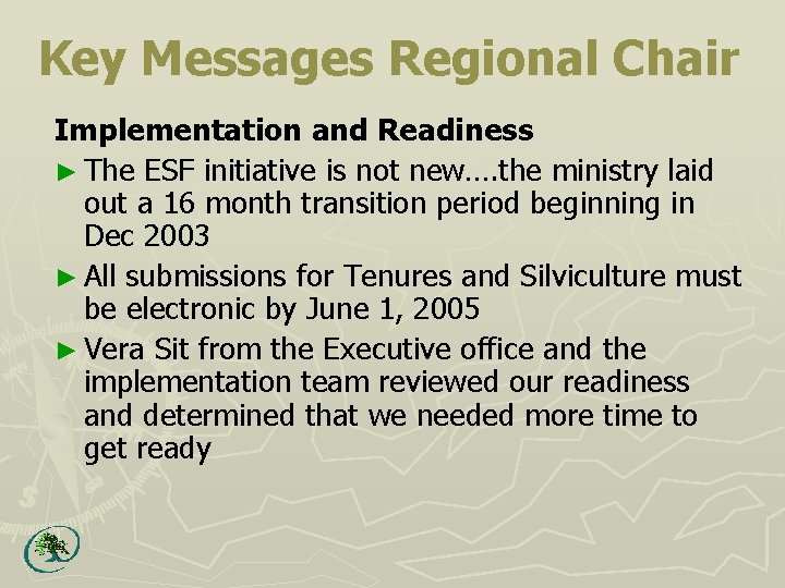 Key Messages Regional Chair Implementation and Readiness ► The ESF initiative is not new….