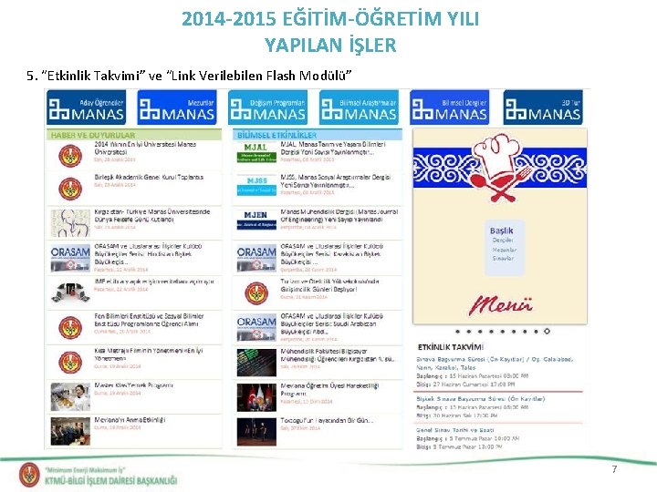 2014 -2015 EĞİTİM-ÖĞRETİM YILI YAPILAN İŞLER 5. “Etkinlik Takvimi” ve “Link Verilebilen Flash Modülü”