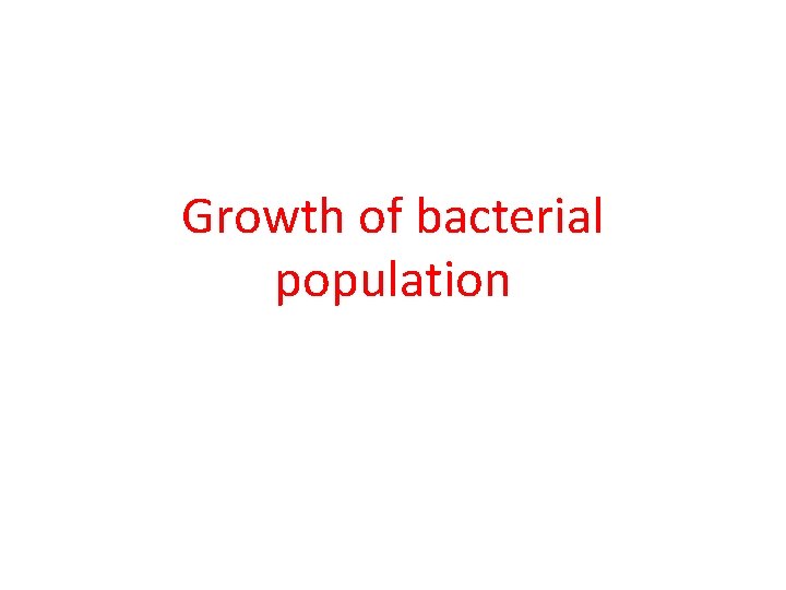 Growth of bacterial population 