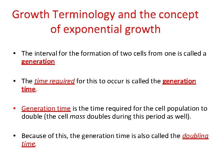 Growth Terminology and the concept of exponential growth • The interval for the formation