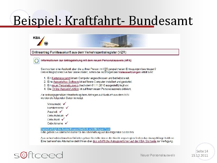 Beispiel: Kraftfahrt- Bundesamt Neuer Personalausweis Seite 14 15. 12. 2011 