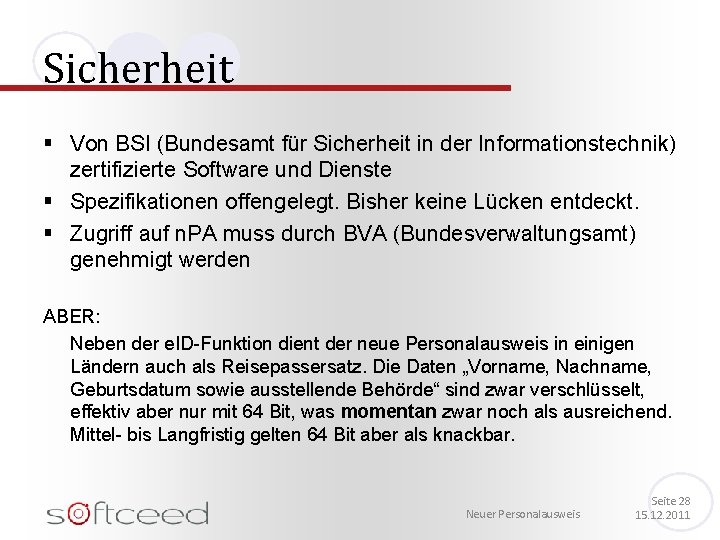 Sicherheit § Von BSI (Bundesamt für Sicherheit in der Informationstechnik) zertifizierte Software und Dienste