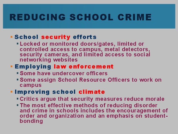 REDUCING SCHOOL CRIME § School security efforts § Locked or monitored doors/gates, limited or