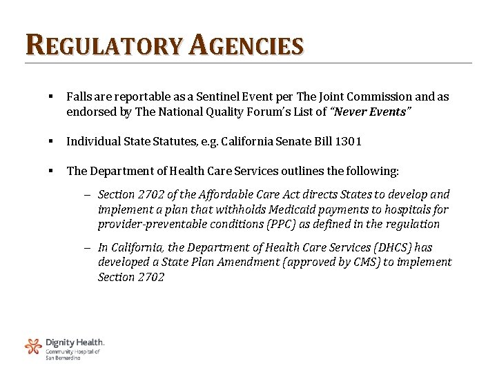 REGULATORY AGENCIES § Falls are reportable as a Sentinel Event per The Joint Commission