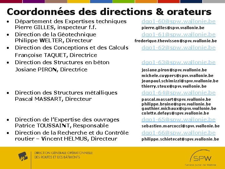 Coordonnées directions & orateurs • • Département des Expertises techniques Pierre GILLES, inspecteur f.