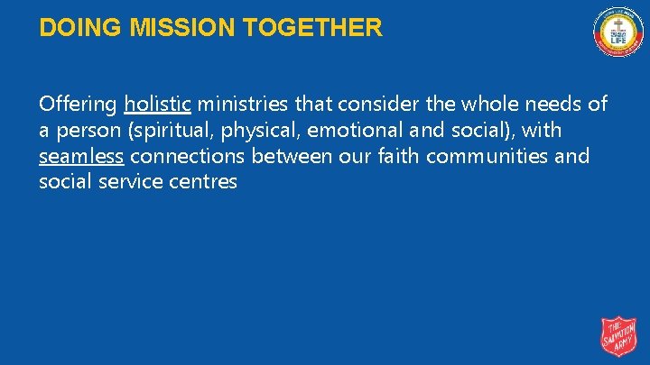 DOING MISSION TOGETHER Offering holistic ministries that consider the whole needs of a person
