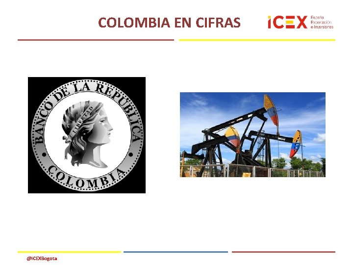 COLOMBIA EN CIFRAS @ICEXBogota 