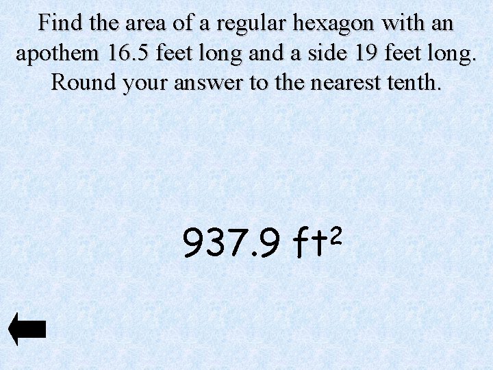 Find the area of a regular hexagon with an apothem 16. 5 feet long